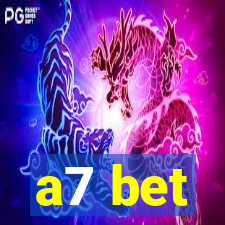 a7 bet